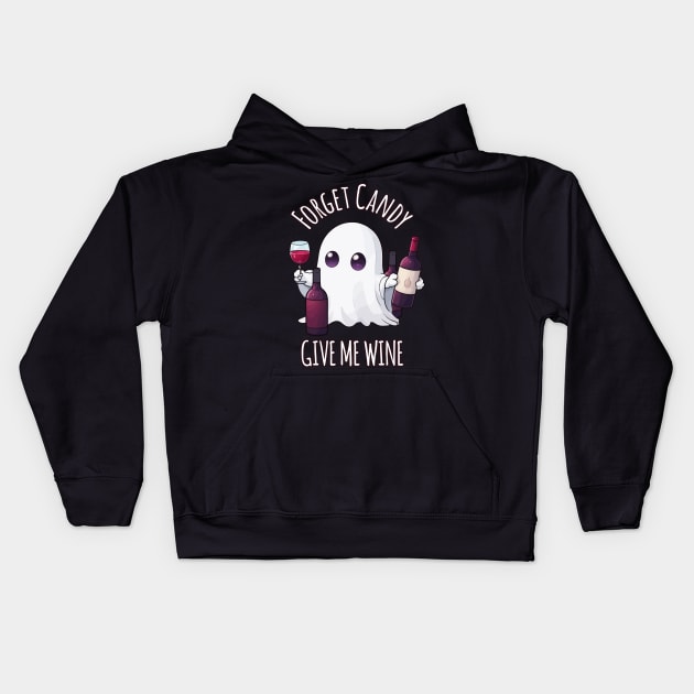 Forget Candy Give Me Wine, Halloween Wine Lover Kids Hoodie by Rishirt